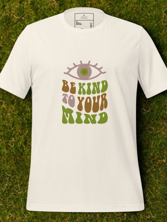 Be Kind to Your Mind Tee